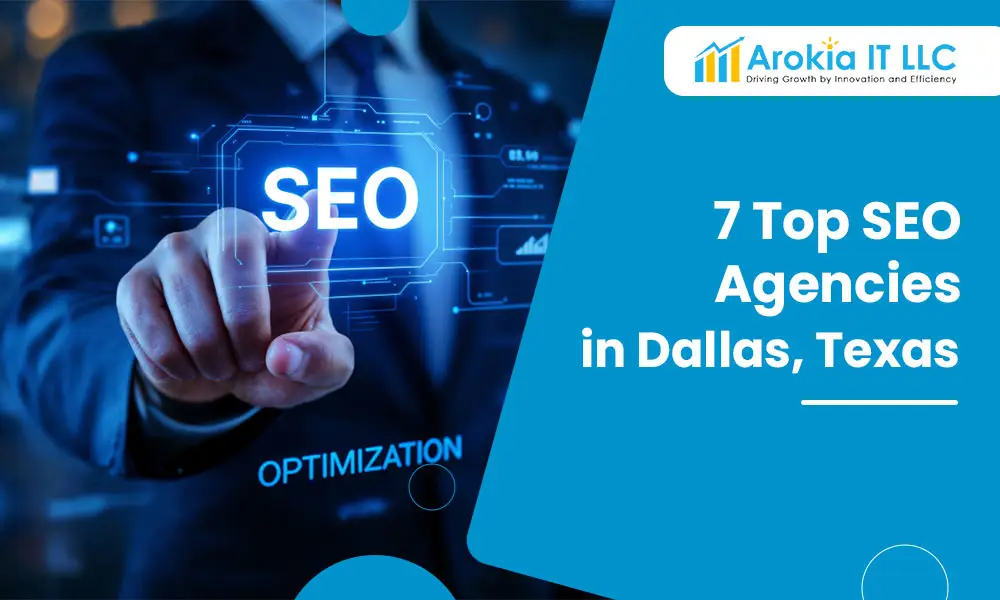 7 Top SEO Agencies in Dallas, Texas